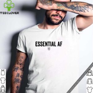 Essential Af Tee Shirt