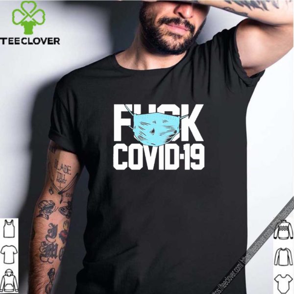 F#CK COVID-19 Face Mask T-