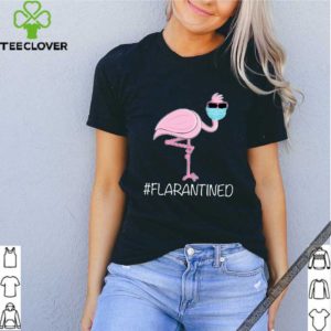 Flamingo quarantine Flarantined shirt