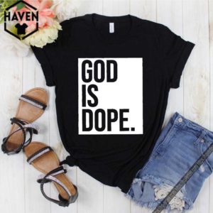 God Is Dope T-