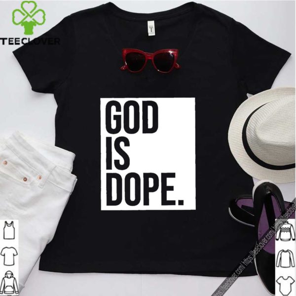 God Is Dope T-