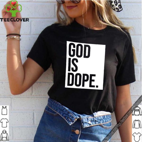 God Is Dope T-