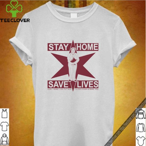 Lori Lightfoot Stay Home Save Lives Shirt