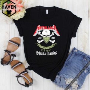 Metallica 2020 Forgive me If I don’t Shake hands shirt