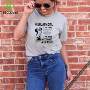 Mickey Mouse February Girl I’m Not Getting Old I’m Just Becoming A Classic