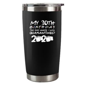 My 30th Birthday the One Where I was Quarantined 2020 Toilet Paper T-