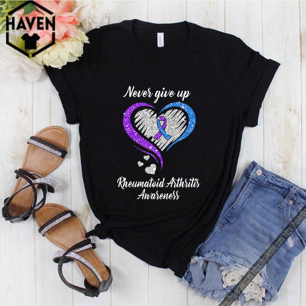 Never Give Up Rheumatoid Arthritis Awareness shirt 10 Never Give Up Rheumatoid Arthritis Awareness