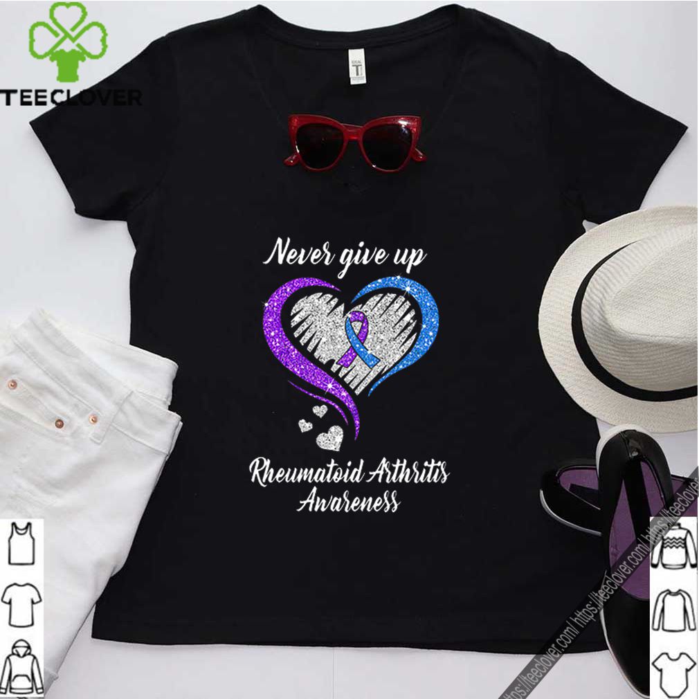 Never Give Up Rheumatoid Arthritis Awareness shirt 8 Never Give Up Rheumatoid Arthritis Awareness