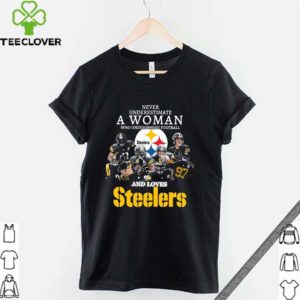 Never Underestimate A Woman Who Understands Football And Loves Steelers
