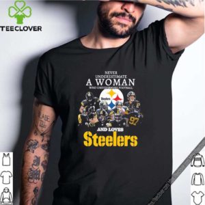 Never Underestimate A Woman Who Understands Football And Loves Steelers