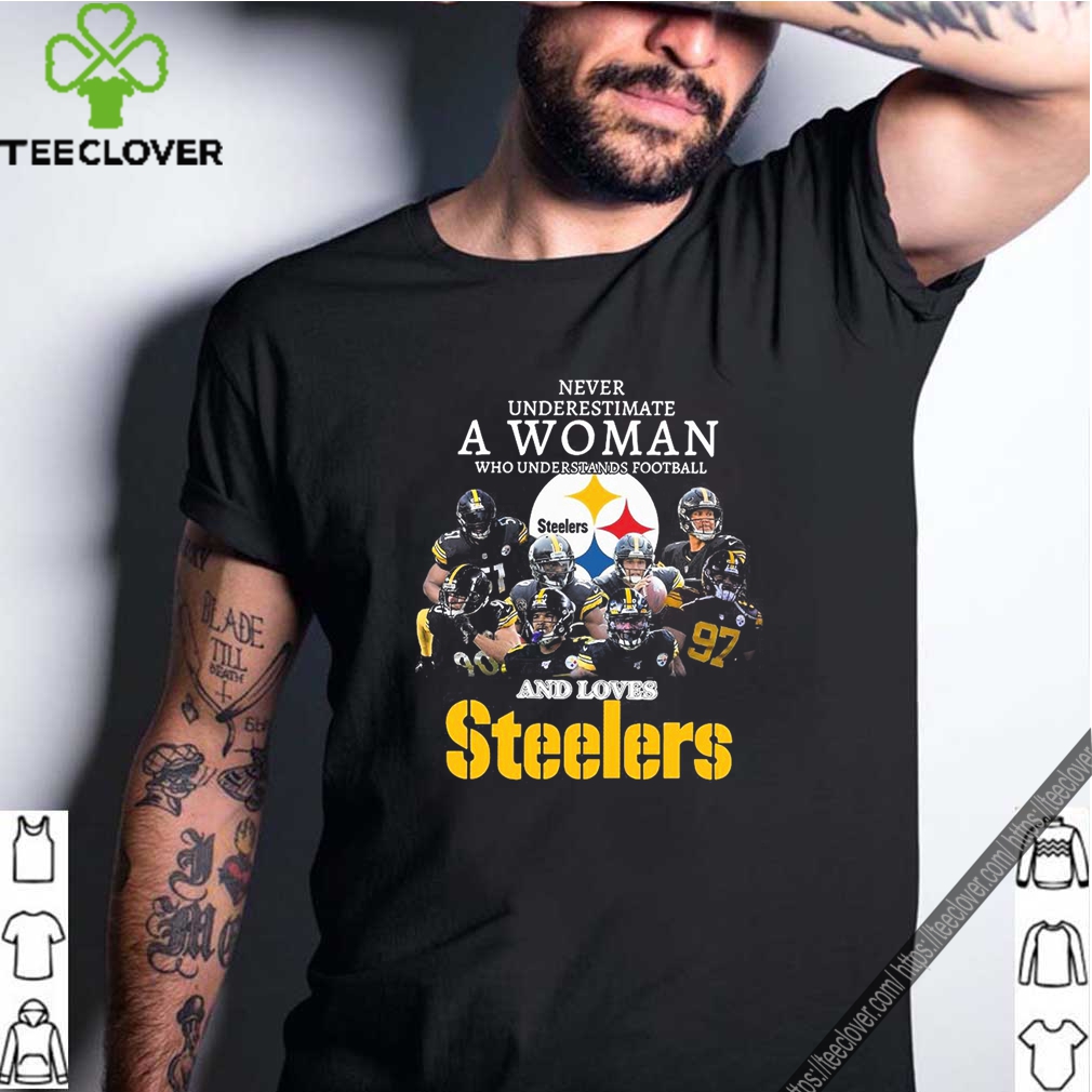 Never Underestimate A Woman Who Understands Football And Loves Steelers Shirt 7 Never Underestimate A Woman Who Understands Football And Loves Steelers