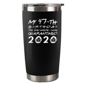 Nice My 47th Birthday The One Where I Was Quarantined 2020 Classic T Shirt 7