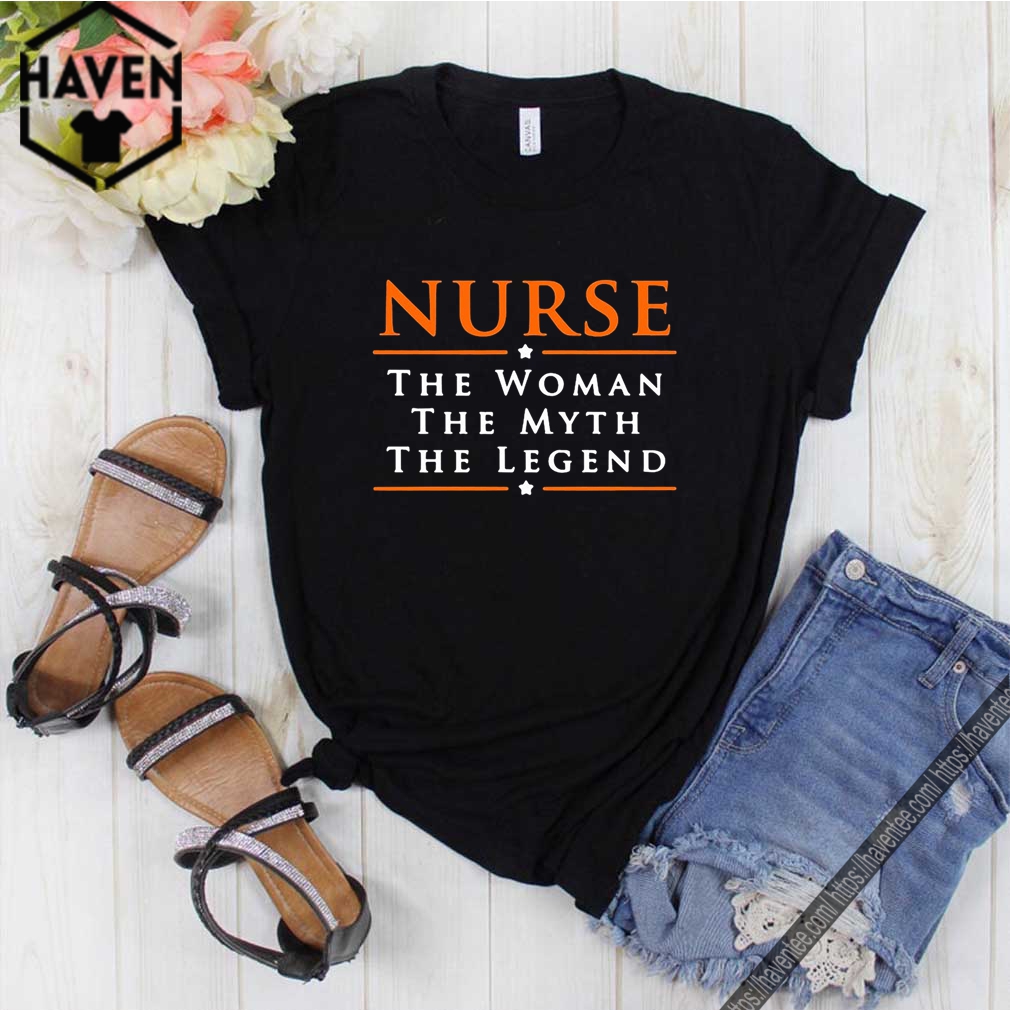 Nurse The Woman The Myth The Legend Shirt 7 Nurse The Woman The Myth The Legend