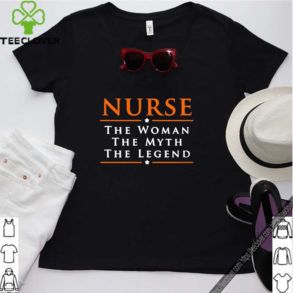 Nurse The Woman The Myth The Legend Shirt 11 Nurse The Woman The Myth The Legend