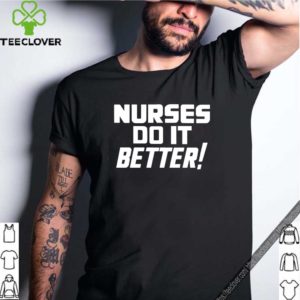 Nurses Do It Better