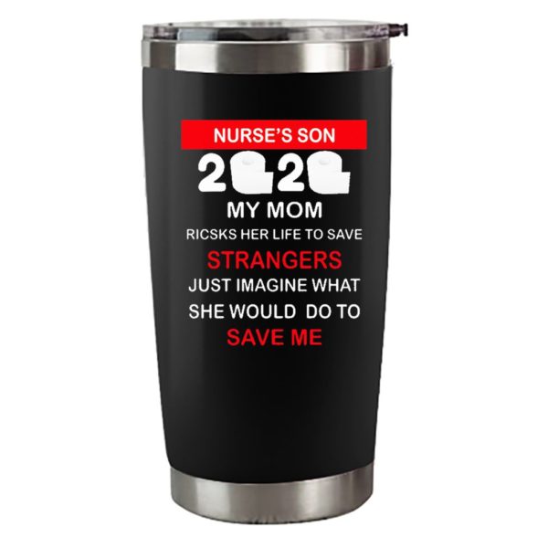 Nurse’s Son 2020 My Mom Risks Her Life To Save Strangers Just Imagine Whart She Would Do To Save Me Shirt T-