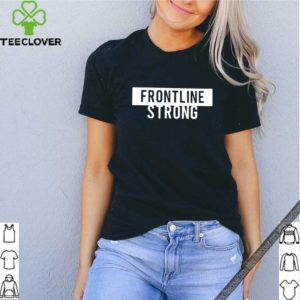 Official Frontline Strong shirt