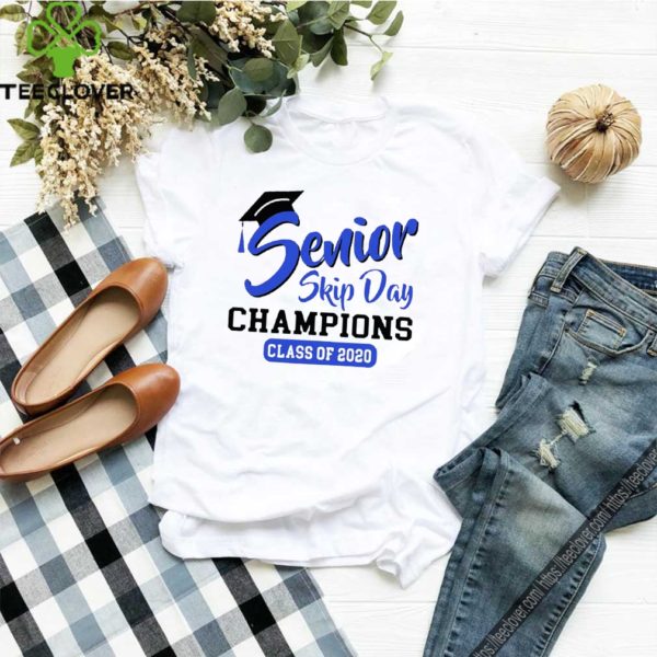 Senior Skip Day Champions Class Of 2020 Shirt