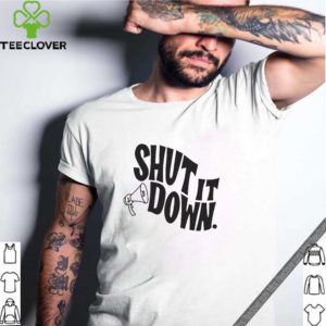 Shut It Down Shirt