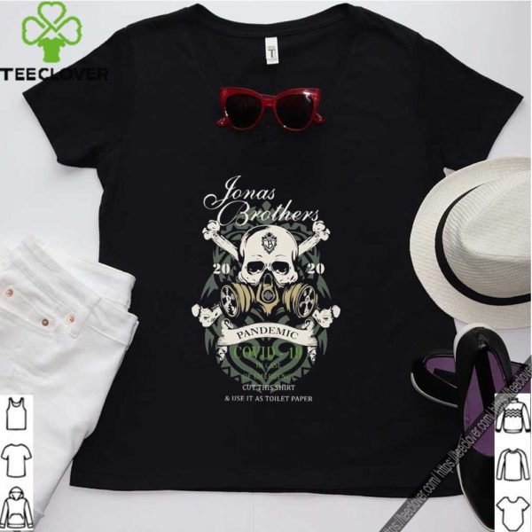 Skull Jonas Brothers 2020 Pandemic Covid 19 In Case Of Emergency Shirt