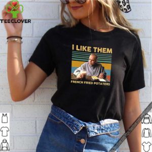 Sling Blade like them french fried potaters vintage shirt