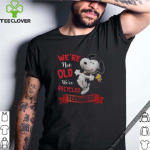 Snoopy We’re Not Old We’re Recycled Teenagers