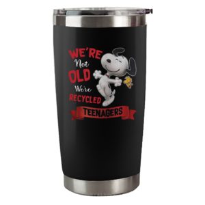 Snoopy We’re Not Old We’re Recycled Teenagers