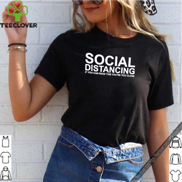 Social Distancing and Self Quarantine T Shirt