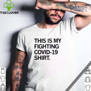 This Is My Fighting Covid-19 2020 T-