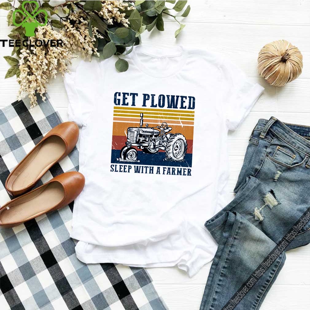Tractor get plowed sleep with a farmer vintage shirt 10 Tractor get plowed sleep with a farmer vintage