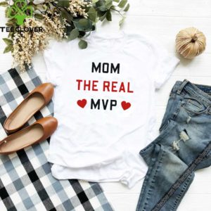 White Mom The Real Mvp Shirt