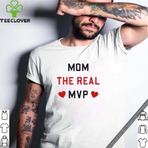 White Mom The Real Mvp Shirt