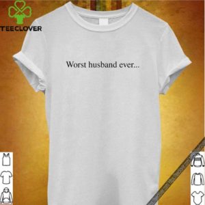 Worst husband everWorst husband everWorst husband ever