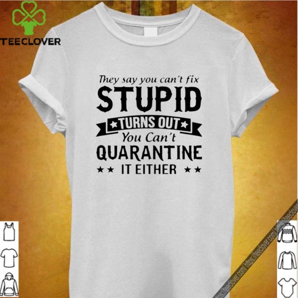 You Can’t Fix Can’t Quarantine Stupid