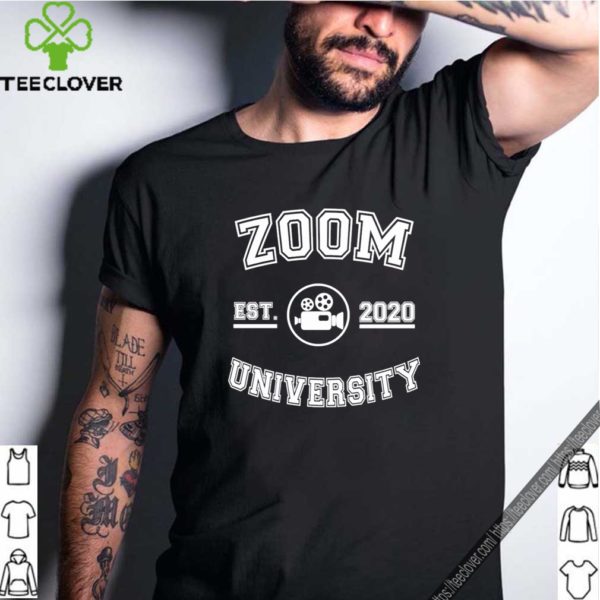 Zoom University EST 2020 Shirt T-Zoom University