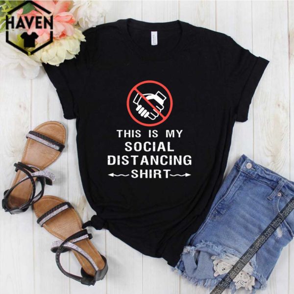 This is my social distancing Official T-Shirt