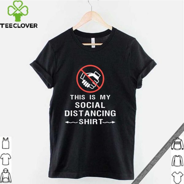 This is my social distancing Official T-Shirt