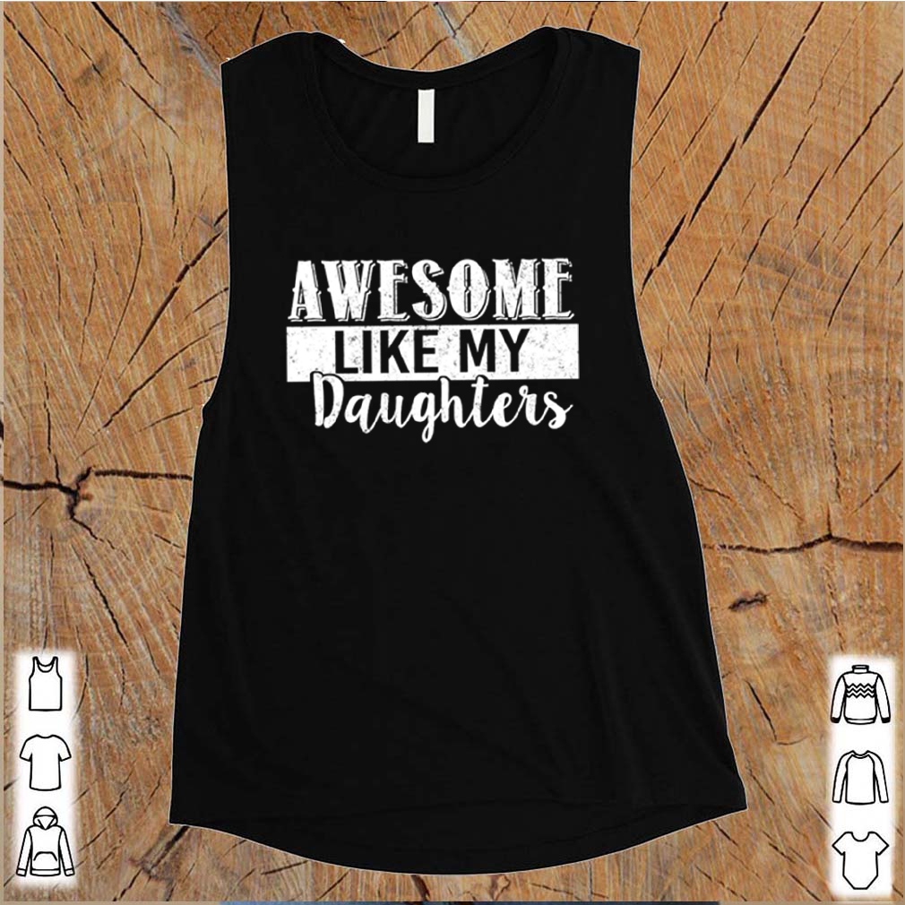 Awesome Like My Daughters shirts 9 Awesome Like My Daughters s