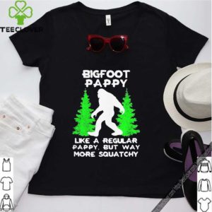 BIGFOOT PAPPY LIKE A REGULAR PAPPY BUT WAY MORE SQUATCHY