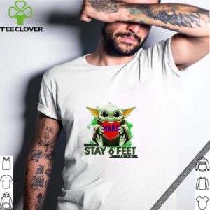 Baby Yoda hug Mars Incorporated please stay 6 feet Coronavirus shirt