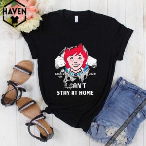 Blood Inside me Wendy’s covid-19 2020 i can’t stay at home shirt