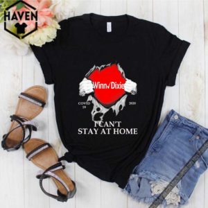 Blood inside me Winn-Dixie covid-19 2020 i can’t stay at home shirt