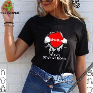 Blood inside me Winn-Dixie covid-19 2020 i can’t stay at home shirt