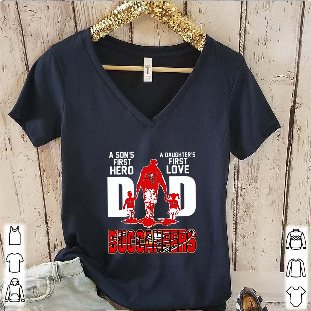 Buccaneers Dad a son’s first hero a daughter’s first love shirt 6 Buccaneers Dad a son’s first hero a daughter’s first love