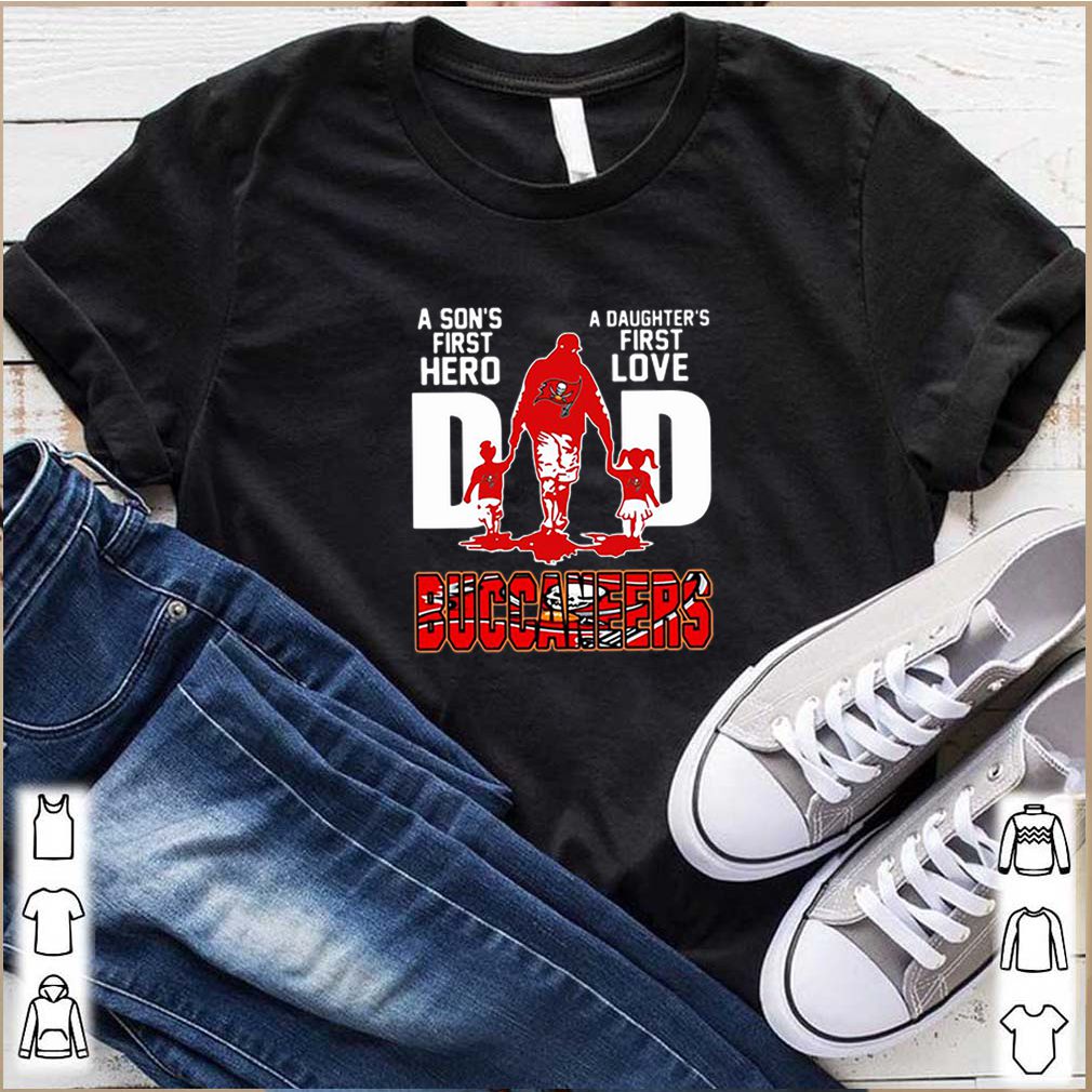 Buccaneers Dad a son’s first hero a daughter’s first love shirt 10 Buccaneers Dad a son’s first hero a daughter’s first love