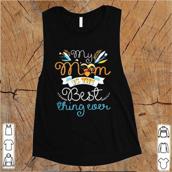 Dachshund my mom is the best thing ever shirts
