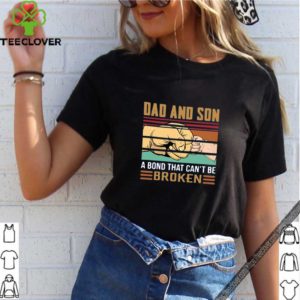 Dad And Son A Bond That Can’t Be Broken Shirt