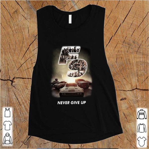 F9 Fast And Furious 9 Never Give Up Cars shirt