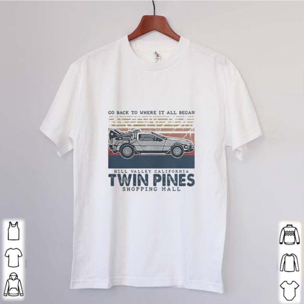 Go back to where it all began hill valley california twin pines shopping mall vintage shirt