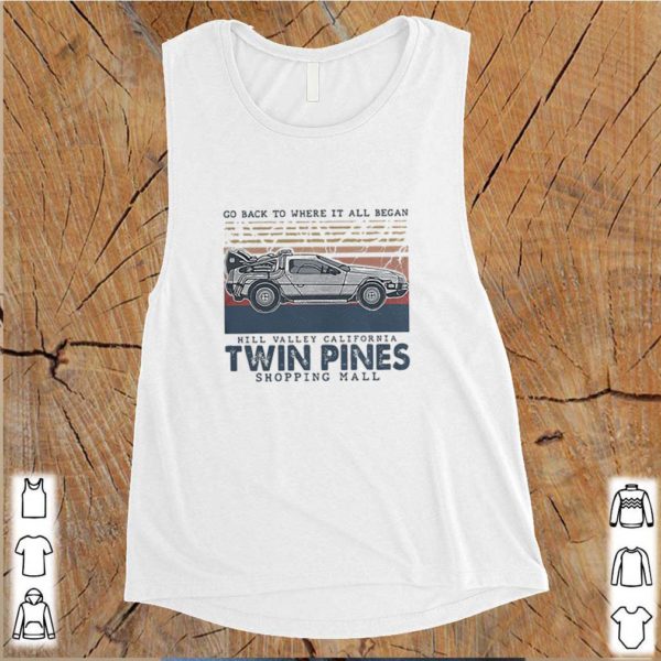 Go back to where it all began hill valley california twin pines shopping mall vintage shirt